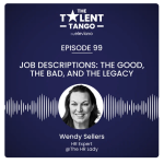 Job Descriptions: The Good, the Bad, and the Legacy The Talent Tango